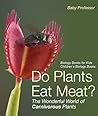 Do Plants Eat Mea...