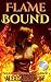 Flame Bound (Seeking the Dragon Book 2)