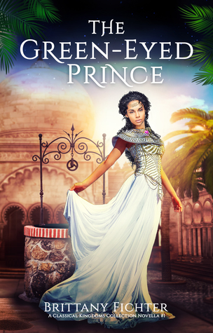 The Green-Eyed Prince (The Classical Kingdoms, #0.5)
