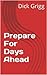 Prepare For Days Ahead by Dick Grigg