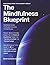 The Mindfulness Blueprint: ...