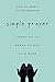 Simple Prayer: Learning to Speak to God with Ease