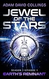 Earth's Remnant (Jewel of The Stars - Season 1, #1)