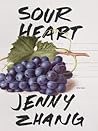 Sour Heart by Jenny Zhang