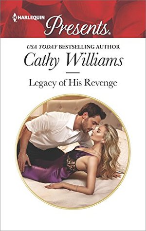 Legacy of His Revenge (Harlequin Presents Book 3582)