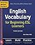 Practice Makes Perfect: English Vocabulary for Beginning ESL Learners