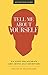 Tell Me About Yourself: Six Steps for Accurate and Artful Self-Definition