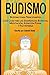 Budismo: Budismo para principiantes: Una guía para las enseñanzas budistas, meditación, atención plena y paz interna (Spanish Edition)
