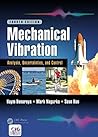 Mechanical Vibration: Analysis, Uncertainties, and Control, Fourth Edition (Mechanical Engineering)