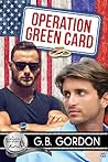 Operation Green Card by G.B. Gordon