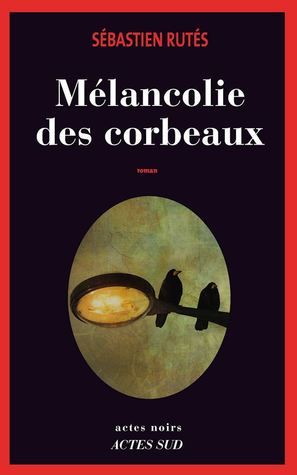 Mélancolie des corbeaux (Paperback)