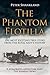 The Phantom Flotilla: The most exciting true story from the Royal Navy's history