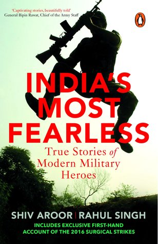 India's Most Fearless: True Stories of Modern Military Heroes