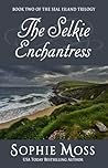 Book cover for The Selkie Enchantress (Seal Island, #2)