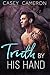 Truth by His Hand by Casey Cameron