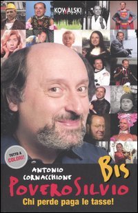 Povero Silvio Bis. Chi perde paga le tasse! (Paperback)