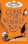 Curse of the Werewolf Boy by Chris Priestley