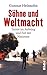 Söhne und Weltmacht: Terror im Aufstieg und Fall der Nationen