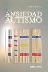La ansiedad en el autismo by Isabel Paula