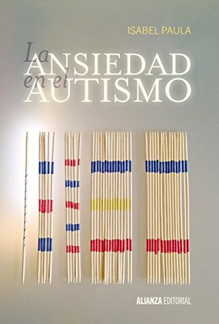 La ansiedad en el autismo: Comprenderla y tratarla (Kindle Edition)