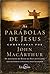 As parábolas de Jesus comentadas por John MacArthur by John F. MacArthur Jr.