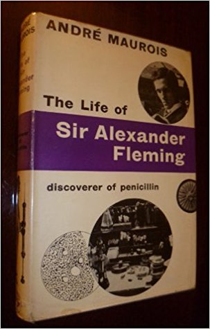The Life of Sir Alexander Fleming: Discoverer of Penicillin