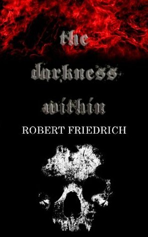 The Darkness Within: A Novella