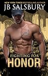 Fighting for Honor by J.B. Salsbury