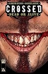 Crossed: Dead or ...