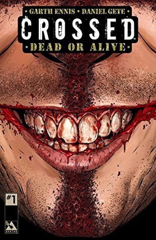Crossed: Dead or Alive Vol. 1 (Kindle Edition)