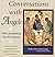 Conversations with Angels: ...