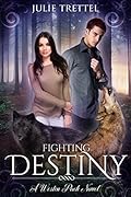 Fighting Destiny (Westin Pack, #2)