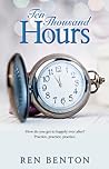 Ten Thousand Hours Ten Thousand Hours