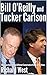 Bill O’Reilly and Tucker Ca...