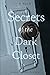 Secrets of the Dark Closet