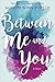 Between Me and You by Allison Winn Scotch