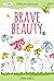 Brave Beauty: Finding the F...