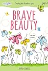Brave Beauty: Finding the Fearless You (Faithgirlz)