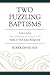 Two Puzzling Baptisms by Roger David Aus