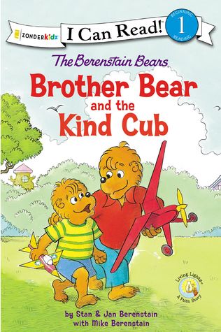 The Berenstain Bears Brother Bear and the Kind Cub (I Can Read! / Berenstain Bears / Living Lights: A Faith Story)