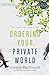 Ordering Your Private World by Gordon MacDonald
