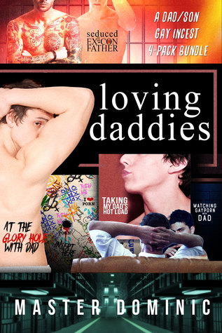 Loving Daddies: A Dad/Son Gay Incest 4-Pack Bundle