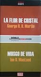 La flor de cristal / Musgo de vida La flor de cristal / Musgo de vida