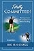 Totally Committed!: The Imp...