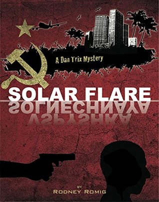 Solar Flare (Dr. Dan Trix Mystery Series Book 7)