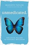 Unmedicated by Madisyn Taylor Unmedicated by Madisyn Taylor