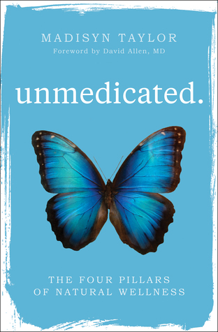 Unmedicated: The Four Pillars of Natural Wellness (Hardcover)