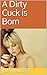 A Dirty Cuck is Born (Book ...