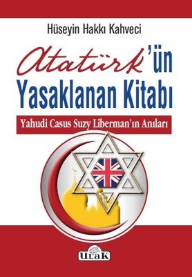 Atatürk’ün Yasaklanan Kitabı: Yahudi Casus Suzy Liberman'ın Anıları