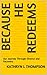 Because He Redeems by Kathryn L. Thompson